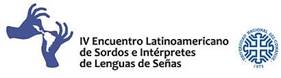 IV ENCUENTRO LATINOAMERICANO DE SORDOS E INTÉRPRETES DE LENGUAS DE SEÑAS